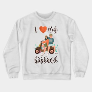 I Love My Husband Crewneck Sweatshirt